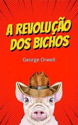 A revolução dos bichos por George Orwell, lei grátis no Kindle.