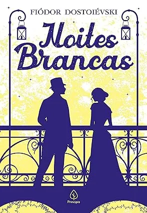 Leia grátis no Kindle o livro Noites Brancas - Fiódor Dostoiévski